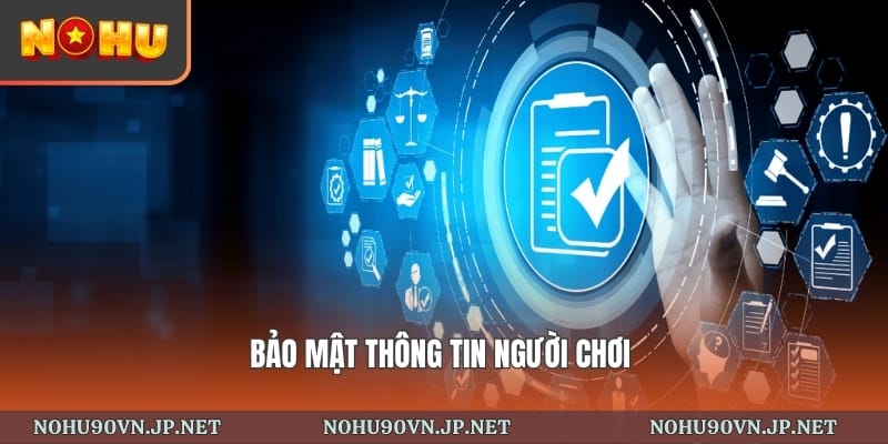 chính sách bảo mật thông tin người chơi