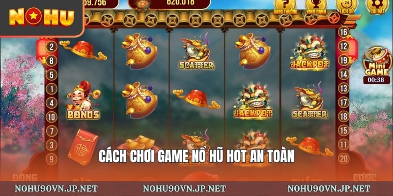 cách chơi game nổ hũ hot an toàn