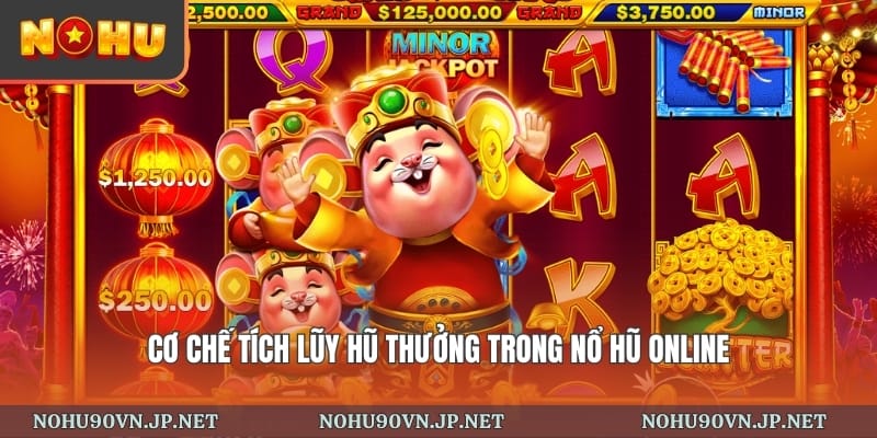 cơ chế tích lũy hũ thưởng trong nổ hũ online