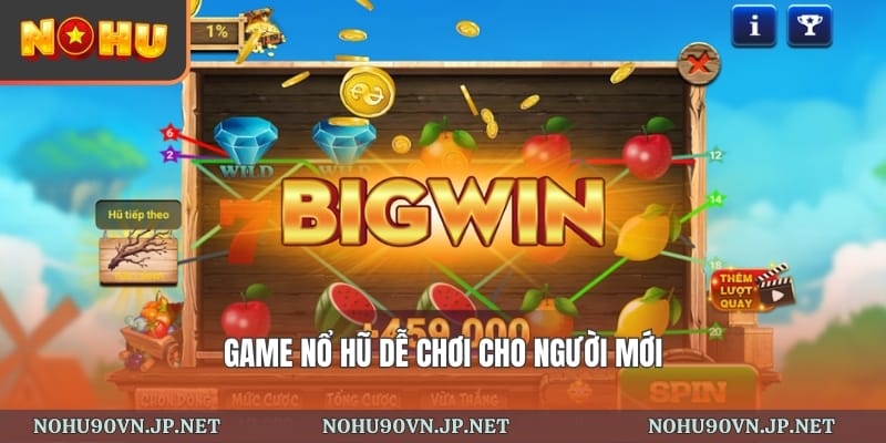 game nổ hũ dễ chơi cho người mới