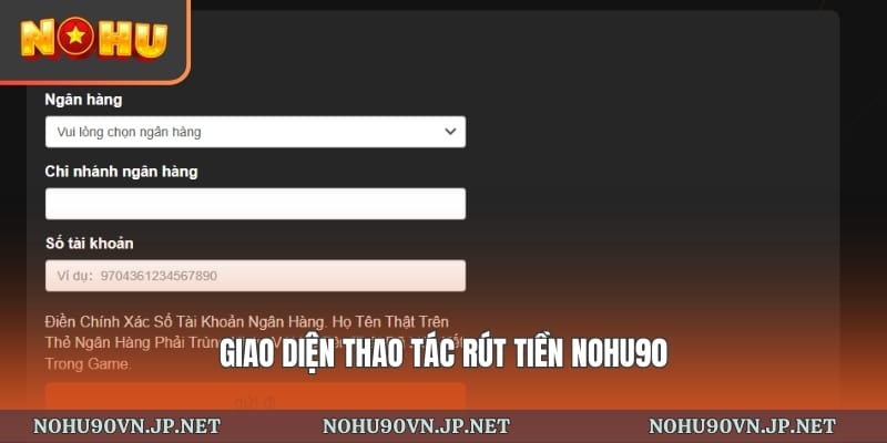 giao diện thao tác rút tiền Nohu90