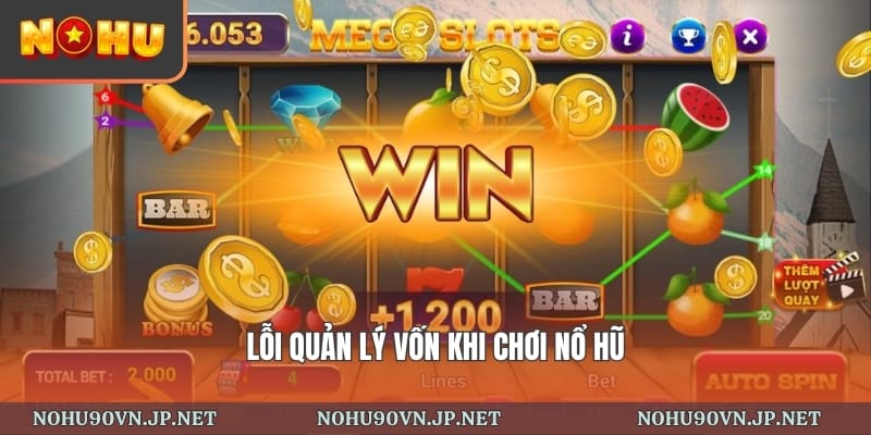 lỗi quản lý vốn khi chơi nổ hũ