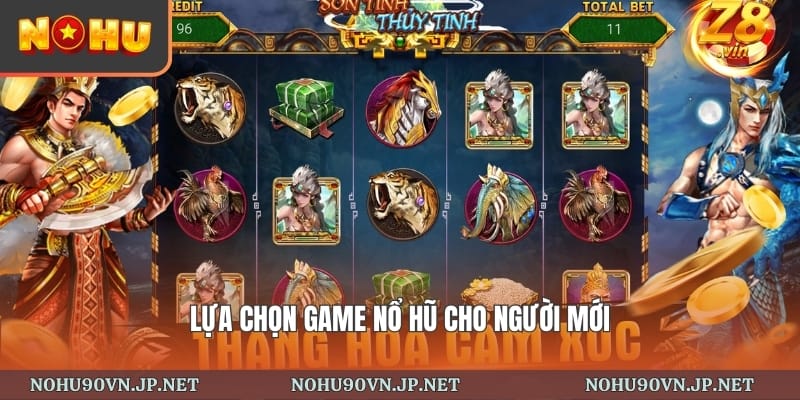 lựa chọn game nổ hũ cho người mới